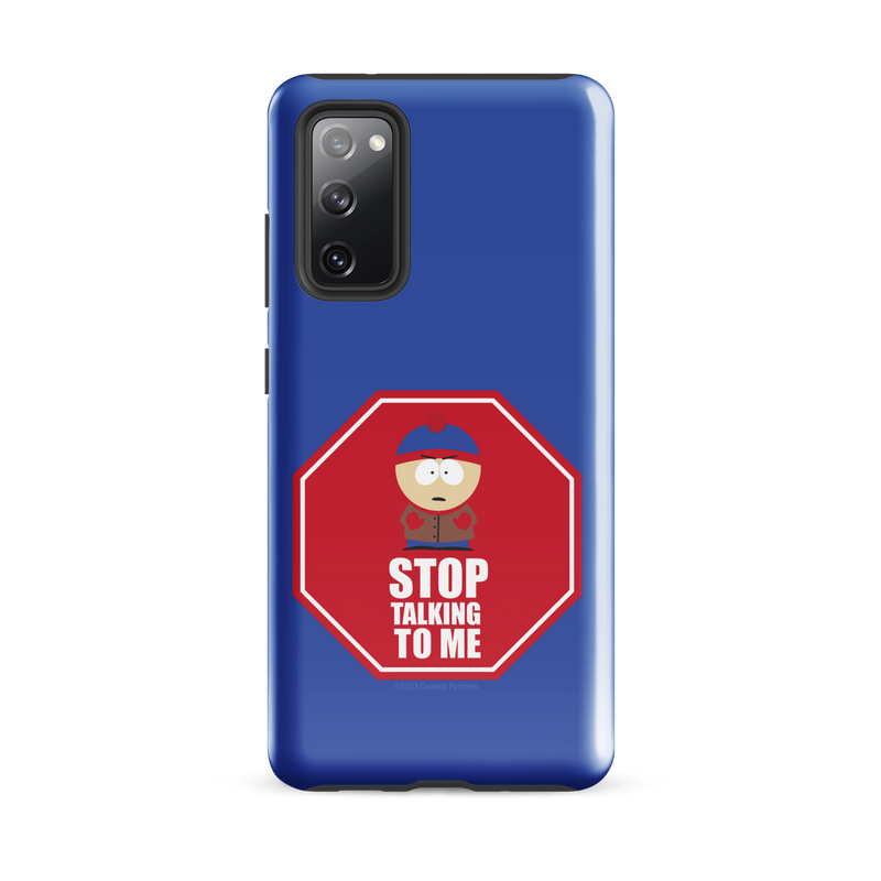 South Park Stan Stop Talking To Me Tough Phone Case - Samsung