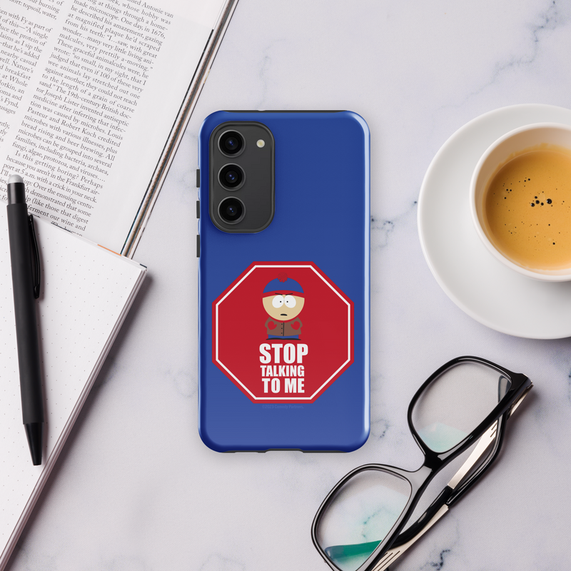 South Park Stan Stop Talking To Me Tough Phone Case - Samsung