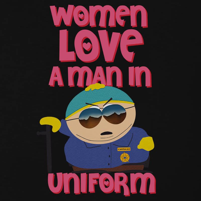 South Park Cartman Women Love a Man in Uniform Short Sleeve T-Shirt