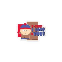 South Park Stan F-You I Love You Die Cut Sticker